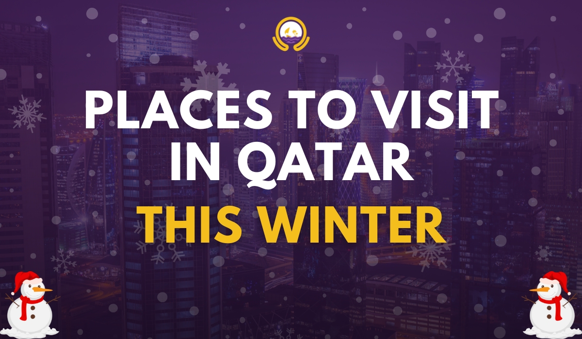 Places to visit in Qatar this winter!